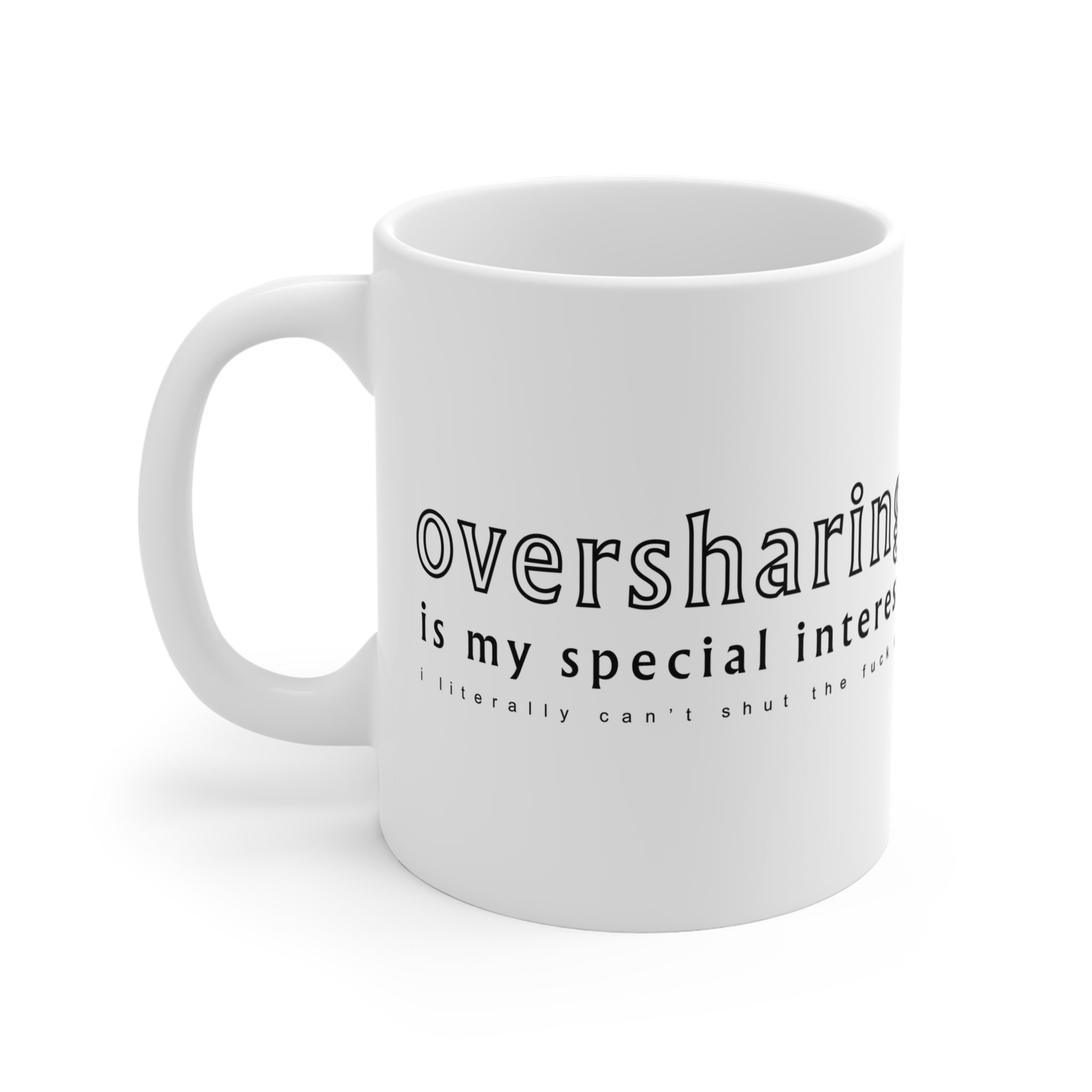 Oversharing Mug