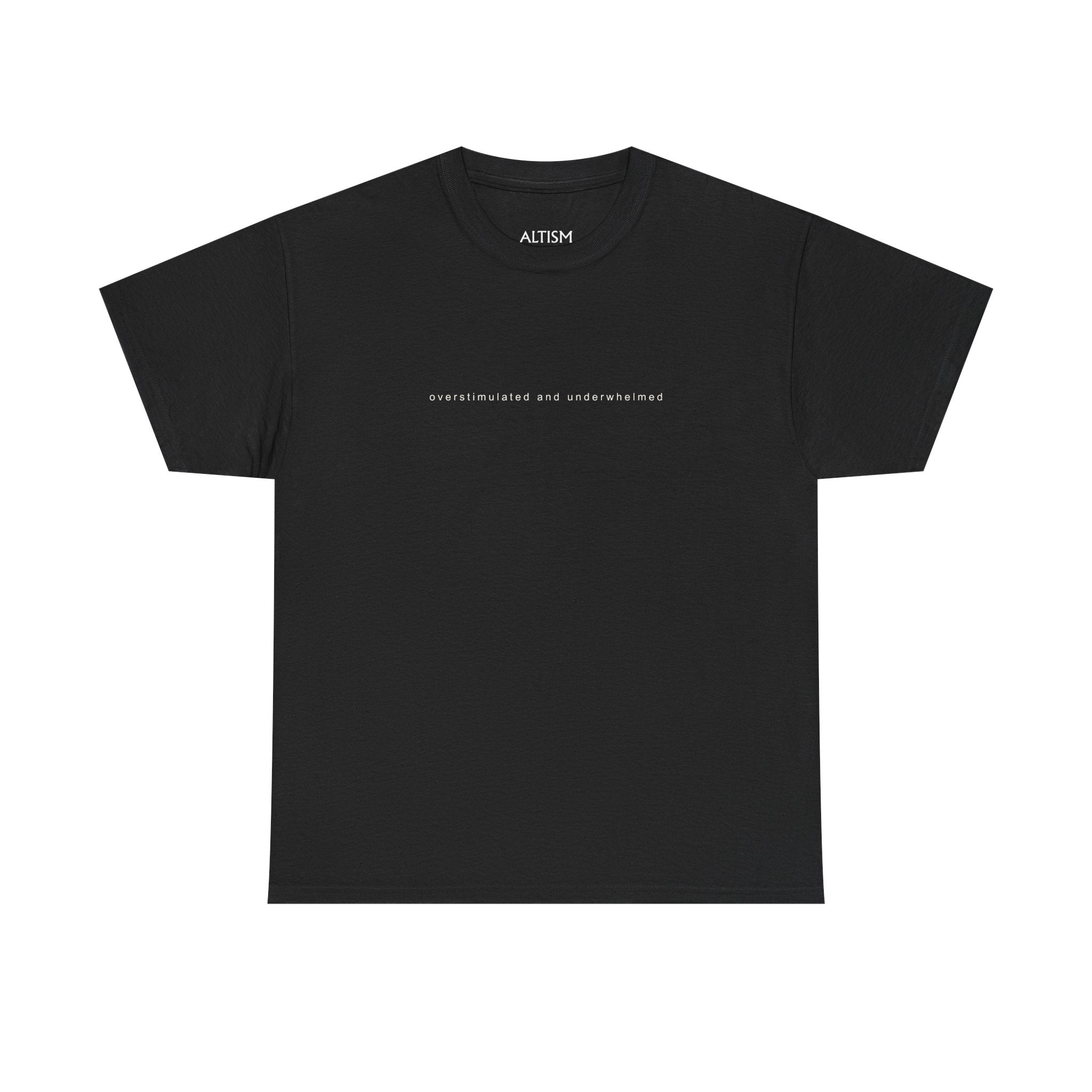 Overstimulated Tee